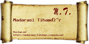 Madarasi Tihamér névjegykártya